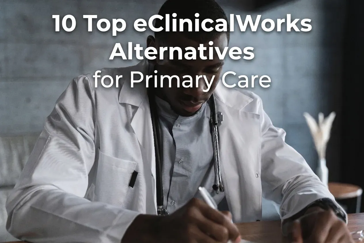 10 Top eClinicalWorks Alternatives for Primary Care in 2026