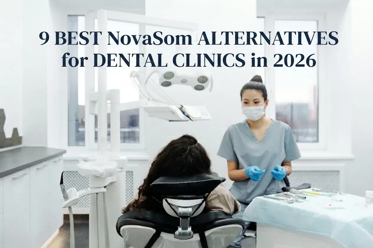 9 Best NovaSom Alternatives for Dental Clinics in 2026